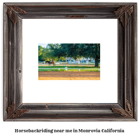 horseback riding near me in Monrovia, California